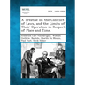 A Treatise on the Conflict of Laws, and the Limits of Their Operation in Respect of Place and Time.