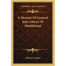 A Memoir of General John Glover of Marblehead