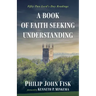 A Book of Faith Seeking Understanding