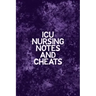 ICU Nursing Notes and Cheats: Funny Nursing Theme Notebook - Includes: Quotes From My Patients and Coloring Section - Graduation And Appreciation Gi