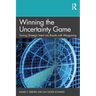 Winning the Uncertainty Game: Turning Strategic Intent into Results with Wargaming