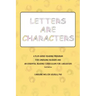 Letters are Characters: A Play-Based, Reading Program for Emerging Readers and an Essential Reading Curriculum for Caregivers