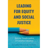 Leading for Equity and Social Justice: Systemic Transformation in Canadian Education
