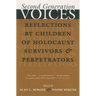 Second Generation Voices: Reflections by Children of Holocaust Survivors and Perpetrators