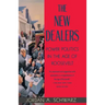 The New Dealers: Power Politics in the Age of Roosevelt