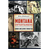 Montana Entertainers: Famous and Almost Forgotten
