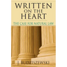 Written on the Heart: The Case for Natural Law