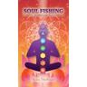 Soul Fishing: A Theory on Harmonizing the Human Experience