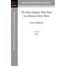 The Silver Magnet: Fifty Years in a Mexican Silver Mine