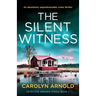 The Silent Witness: An absolutely unputdownable crime thriller