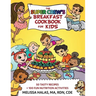 The Super Crew's Breakfast Cookbook for Kids: 50 Tasty Recipes + 100 Fun Nutrition Activities