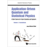 Application-Driven Quantum and Statistical Physics: A Short Course for Future Scientists and Engineers - Volume 1: Foundations