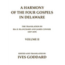 A Harmony of the Four Gospels in Delaware; The translation by Ira D. Blanchard and James Conner (1837-1839) Volume II