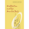 Meditation and the Martial Arts