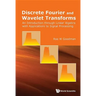 Discrete Fourier and Wavelet Transforms: An Introduction Through Linear Algebra with Applications to Signal Processing