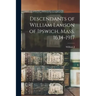 Descendants of William Lamson of Ipswich, Mass. 1634-1917