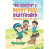 The Coolest & Most Fun Skateboard Coloring Book For Kids: 25 Fun Designs For Boys And Girls - Perfect For Young Children That Think Skateboarding Is A