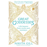 Great Goddesses: Life Lessons from Myths and Monsters