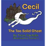 Cecil the Too Solid Ghost