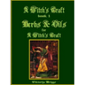 A Witch's Craft, Book 1: Herbs & Oils for A Witch's Craft