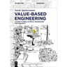 Value-Based Engineering: A Guide to Building Ethical Technology for Humanity