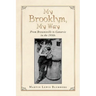 My Brooklyn, My Way: From Brownsville to Canarsie in the 1950S