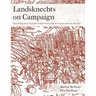 Landsknechts on Campaign: Battle and Siege Scenes in Detail from Geisberg's German Single Sheet Woodcuts