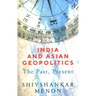 India and Asian Geopolitics: The Past, Present