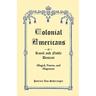 Colonial Americans of Royal and Noble Descent: Alleged, Proven, and Disproven