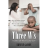 Three W's: Tears of Pain and Joy