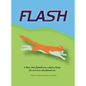 Flash: A lost, but found story told by Flash, the son of an abandoned cat.