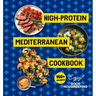 High-Protein Mediterranean Cookbook: 150 Recipes (a Good Housekeeping Book)