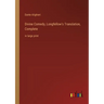 Divine Comedy, Longfellow's Translation, Complete: in large print