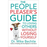 The People Pleaser's Guide to Loving Others Without Losing Yourself