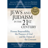 Jews and Judaism in 21st Century: Human Responsibility, the Presence of God and the Future of the Covenant
