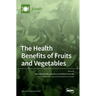 The Health Benefits of Fruits and Vegetables
