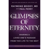 Glimpses of Eternity: Sharing a Loved One's Passage From This Life to the Next