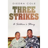 Three Strikes: A Soldier's Story