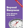 Beyond Busyness: Time Wisdom in an Hour
