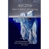 AD2516 - After Global Warming: Mankind's Future
