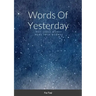 Words Of Yesterday