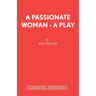 A Passionate Woman - A play