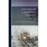 History of Lancaster County: To Which is Prefixed a Brief Sketch of the Early History of Pennsylvania