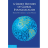 A Short History of Global Evangelicalism