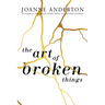The Art of Broken Things