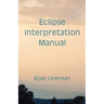 Eclipse Interpretation Manual