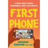 First Phone: A Child's Guide to Digital Responsibility, Safety, and Etiquette