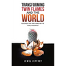 Transforming Twin Flames and the World: Blockages that Twin Flames and the World Encounter