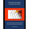 Florida EOC US History Vocabulary Workbook: Learn the key words of the Florida End of Course United States History Exam