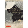 The Life and Zen Haiku Poetry of Santoka Taneda: Japan's Most Beloved Modern Haiku Poet: Includes a Translation of Santoka's Diary of the One-Grass Hu